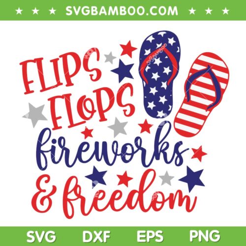 Flips Flops Fireworks And Freedom SVG PNG, Flip Flops American Flag SVG, 4th Of July DXF SVG PNG EPS