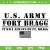 US Army Fort Bragg SVG PNG, It Will Always Be Ft Bragg SVG, The US Army DXF SVG PNG EPS US Army Fort Bragg SVG PNG, It Will Always Be Ft Bragg SVG, The US Army DXF SVG PNG EPS