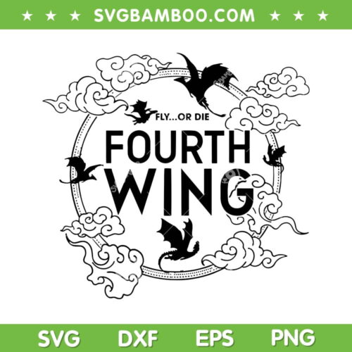 Fly Or Die Fourth Wing SVG PNG, Fourth Wing Dragon Ride SVG, Spread Your Wings And Fly DXF SVG PNG EPS