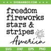 Freedom Fireworks Stars And Tripes America SVG, USA Quote SVG, 4th Of July DXF SVG PNG EPS Freedom Fireworks Stars And Tripes America SVG, USA Quote SVG, 4th Of July DXF SVG PNG EPS