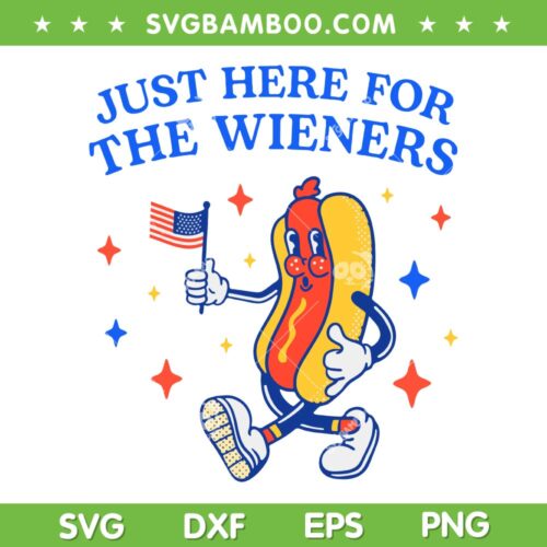 Funny 4th Of July Just Here For The Wieners SVG, Hotdog American Flag SVG, 4th July Hot Dog DXF SVG PNG EPS