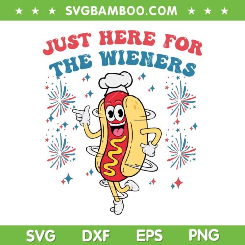 Funny Im Just Here For The Wieners SVG PNG, 4th Of July BBQ SVG, Hotdog Patriotic DXF SVG PNG EPS