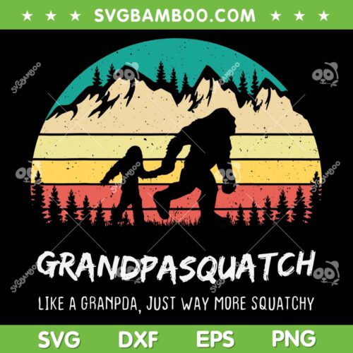 Grandpa Squatch Like A Grandpa Just Way More Squatchy SVG, Vintage Grandpa Squatch SVG, Bigfoot Dad And Son DXF SVG PNG EPS