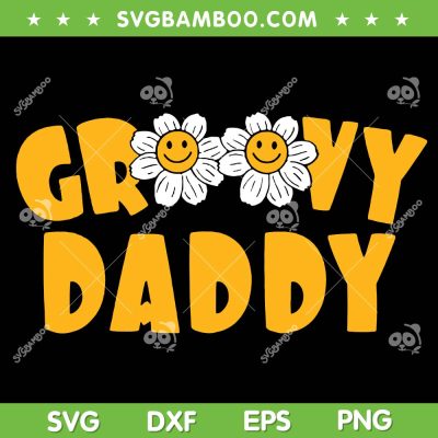 Groovy Daddy SVG PNG, Retro Matching Family SVG, Groovy Fathers Day DXF SVG PNG EPS Groovy Daddy SVG PNG, Retro Matching Family SVG, Groovy Fathers Day DXF SVG PNG EPS