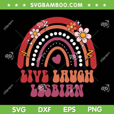 Groovy Live Laugh Lesbian SVG PNG, Rainbow Gay Lesbian SVG, LGBTQ Pride Month DXF SVG PNG EPS Groovy Live Laugh Lesbian SVG PNG, Rainbow Gay Lesbian SVG, LGBTQ Pride Month DXF SVG PNG EPS