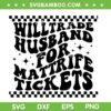 Groovy Will Trade Husband For Matt Rife Tickets SVG, Funny Matt Rife Tour SVG, Matt Rife Quote DXF SVG PNG EPS