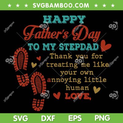 Happy Fathers Day To My Stepdad SVG PNG, Thank You Dad SVG, Lover Dad DXF SVG PNG EPS Happy Fathers Day To My Stepdad SVG PNG, Thank You Dad SVG, Lover Dad DXF SVG PNG EPS