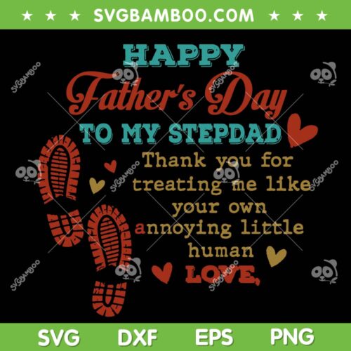 Happy Fathers Day To My Stepdad SVG PNG, Thank You Dad SVG, Lover Dad DXF SVG PNG EPS