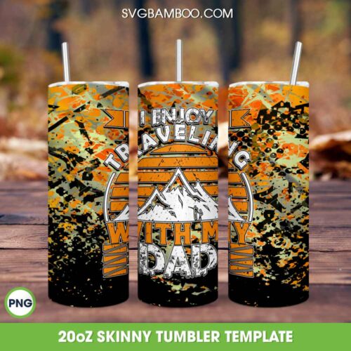I Enjoy Traveling With My Dad Tumbler Wrap PNG, Happy Fathers Day 20oz Skinny Tumbler Template PNG, Funny Dad Life Tumbler Template PNG
