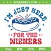 Im Just Here For The Wieners Hot Dog SVG, Fourth Of July Hotdog SVG, Independence Day DXF SVG PNG EPS