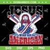 Jesus Was An American SVG PNG, 4th Of July Jesus SVG, American Flag DXF SVG PNG EPS Jesus Was An American SVG PNG, 4th Of July Jesus SVG, American Flag DXF SVG PNG EPS