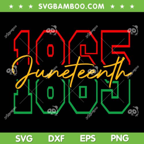 Juneteenth Celebrate Black Freedom 1865 SVG, History Month SVG, Freedom Day DXF SVG PNG EPS