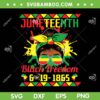 Juneteenth Black Freedom 1865 SVG PNG, Black Women SVG, 1865 Freedom Juneteenth DXF SVG PNG EPS
