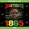 Juneteenth Is My Independence Day PNG, Black King Fathers Day PNG, 1865 Juneteenth PNG