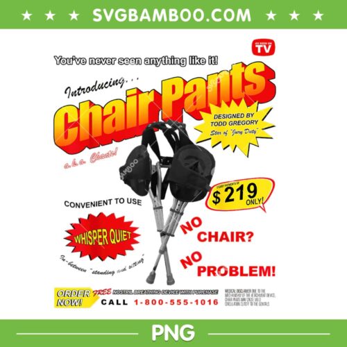 Jury Duty Chair Pants Ad PNG, Introducing Chair Pants PNG, No Chair No Problem PNG