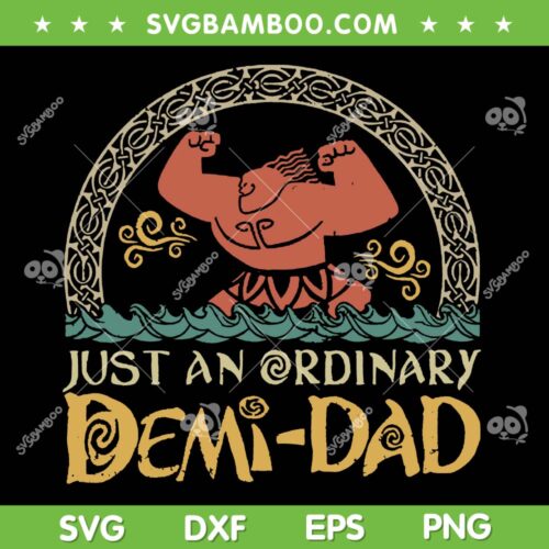 Just An Ordinary Demi Dad SVG PNG, Moana Dad SVG, Disney Logo Dad DXF SVG PNG EPS