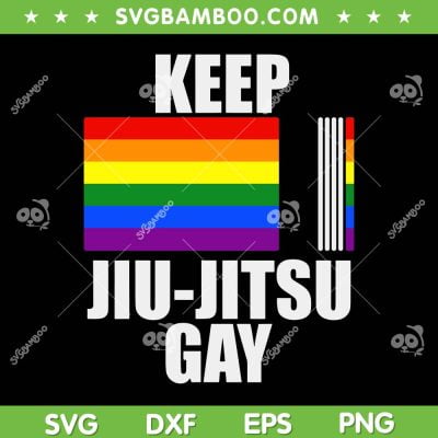 Keep Jiu Jitsu Gay SVG PNG, LGBT Gay Pride SVG, Month 2023 Ally Flag DXF SVG PNG EPS Keep Jiu Jitsu Gay SVG PNG, LGBT Gay Pride SVG, Month 2023 Ally Flag DXF SVG PNG EPS