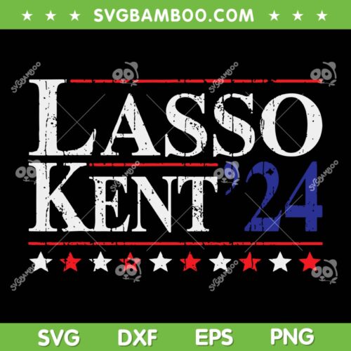 Lasso Kent 24 SVG PNG, Funny Roy Kent SVG, Lasso Kent Believe 2023 DXF SVG PNG EPS