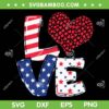Love 4th Of July SVG PNG, Independence Day Love SVG, American Flag Love DXF SVG PNG EPS Love 4th Of July SVG PNG, Independence Day Love SVG, American Flag Love DXF SVG PNG EPS