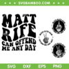 Matt Rife Can Offend Me Any Day SVG PNG, Matt Rife Tour SVG, Matt Rife Fan Club DXF SVG PNG EPS Matt Rife Can Offend Me Any Day SVG PNG, Matt Rife Tour SVG, Matt Rife Fan Club DXF SVG PNG EPS