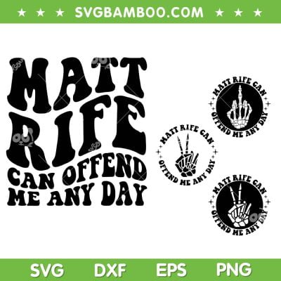 Matt Rife Can Offend Me Any Day SVG PNG, Matt Rife Tour SVG, Matt Rife Fan Club DXF SVG PNG EPS