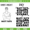Matt Rife SVG Bundle, Strong Step Dad Energy SVG Bundle, Front Pocket Matt Rife DXF SVG PNG EPS Matt Rife SVG Bundle, Strong Step Dad Energy SVG Bundle, Front Pocket Matt Rife DXF SVG PNG EPS
