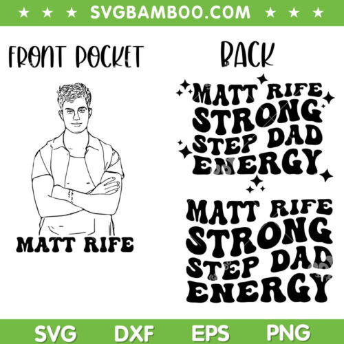 Matt Rife SVG Bundle, Strong Step Dad Energy SVG Bundle, Front Pocket Matt Rife DXF SVG PNG EPS