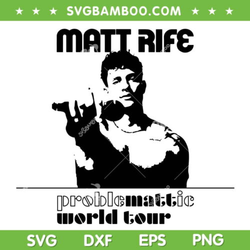 Matt Rife Problemattic World Tour SVG PNG, Matt Rife SVG, Matt Rife Comedy Tour DXF SVG PNG EPS