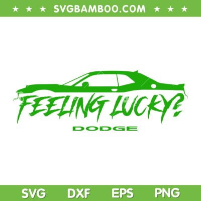 Dodge Feeling Lucky SVG PNG, St Patricks Day Dodge Challenger SVG, Muscle Car DXF SVG PNG EPS
