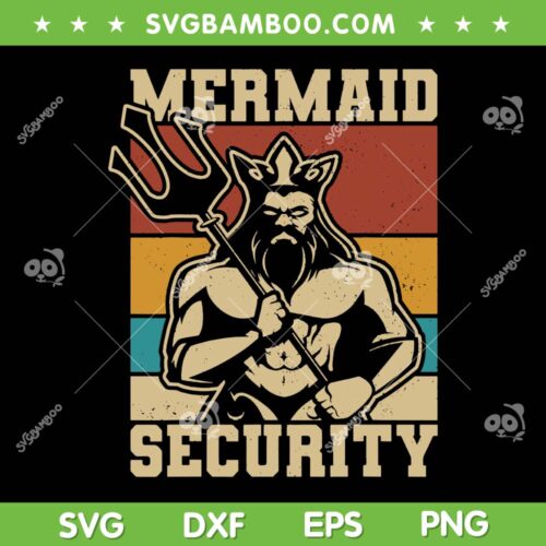 Mermaid Security Poseidon SVG PNG, Merman Birthday Party Outfit SVG, Mermaids Poseidon DXF SVG PNG EPS