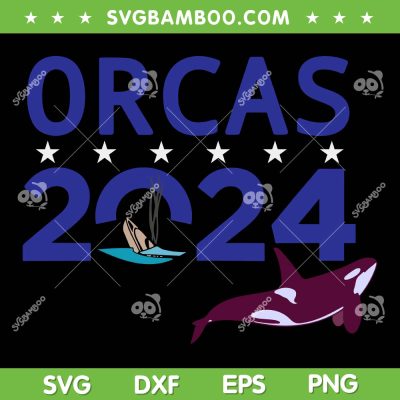 Orcas 2024 SVG PNG, Orca Uprising SVG, Orca Join The Orca Whales Attack DXF SVG PNG EPS Orcas 2024 SVG PNG, Orca Uprising SVG, Orca Join The Orca Whales Attack DXF SVG PNG EPS
