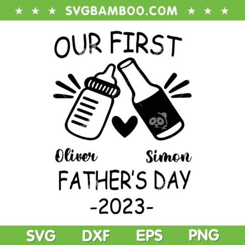 Our First Fathers Day 2023 SVG PNG, Dad Personalized SVG, Custom Dad DXF SVG PNG EPS