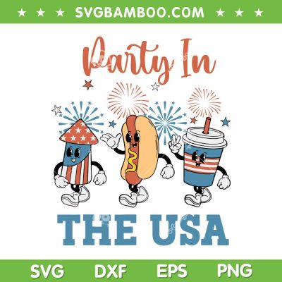 Party In The USA 4th Of July SVG, Summer Family Party USA SVG, Hot dog Fireworks DXF SVG PNG EPS Party In The USA 4th Of July SVG, Summer Family Party USA SVG, Hot dog Fireworks DXF SVG PNG EPS