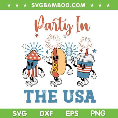 Party In The USA 4th Of July SVG, Summer Family Party USA SVG, Hot dog Fireworks DXF SVG PNG EPS
