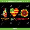 Peace Love Junenteenth PNG, 19th Freedom Day PNG, Peace Love Sunflower USA Flag PNG Peace Love Junenteenth PNG, 19th Freedom Day PNG, Peace Love Sunflower USA Flag PNG