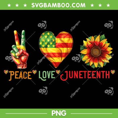 Peace Love Junenteenth PNG, 19th Freedom Day PNG, Peace Love Sunflower USA Flag PNG