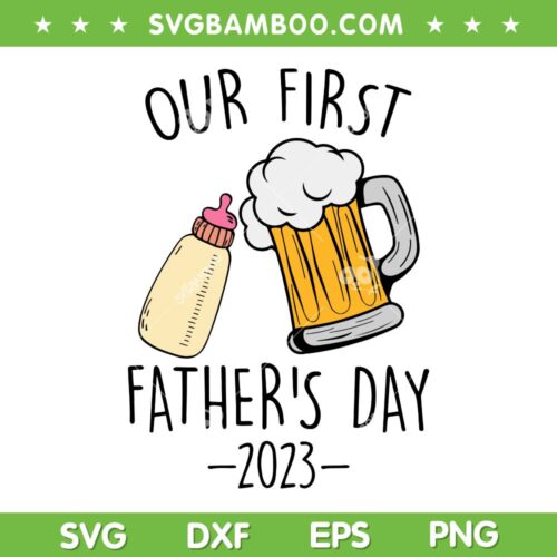 Personalized Our First Fathers Day 2023 SVG, Personalized Daddy SVG, Happy 1st Fathers Day DXF SVG PNG EPS