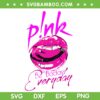 Pink Summer Carnival 2023 Tour SVG PNG, Pink Be Badass Everyday SVG, Badass Girl DXF SVG PNG EPS