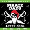 Pirate Dads Arrr Cool SVG PNG, Pirate Fathers Day SVG, Funny Pirate Daddy DXF SVG PNG EPS Pirate Dads Arrr Cool SVG PNG, Pirate Fathers Day SVG, Funny Pirate Daddy DXF SVG PNG EPS