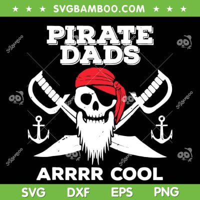 Pirate Dads Arrr Cool SVG PNG, Pirate Fathers Day SVG, Funny Pirate Daddy DXF SVG PNG EPS Pirate Dads Arrr Cool SVG PNG, Pirate Fathers Day SVG, Funny Pirate Daddy DXF SVG PNG EPS