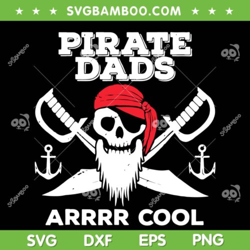 Pirate Dads Arrr Cool SVG PNG, Pirate Fathers Day SVG, Funny Pirate Daddy DXF SVG PNG EPS