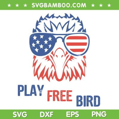 Play Free Bird 4th Of July SVG PNG, Patriotic Eagle SVG, American Flag Patriotic DXF SVG PNG EPS Play Free Bird 4th Of July SVG PNG, Patriotic Eagle SVG, American Flag Patriotic DXF SVG PNG EPS