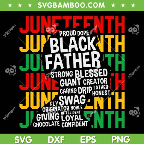 Proud Dope Black Father SVG PNG, Juneteenth Dad SVG, Fathers Day DXF SVG PNG EPS