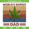 Retro World's Dopest Dad SVG PNG, Weed Fathers Day SVG, Dad Cannabis DXF SVG PNG EPS Retro World's Dopest Dad SVG PNG, Weed Fathers Day SVG, Dad Cannabis DXF SVG PNG EPS
