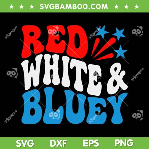 Red White Bluey 4th Of July SVG PNG, Retro Wavy Text SVG, July 4th Quote DXF SVG PNG EPS