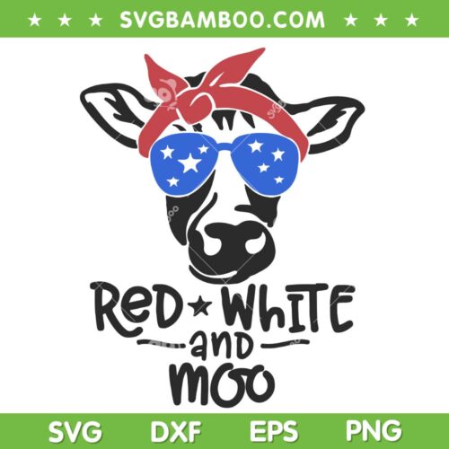 Red White And Moo Patriotic 4th Of July SVG PNG, Funny Patriotic Cow SVG, American Flag DXF SVG PNG EPS