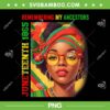 Remembering My Ancestors 2023 PNG, Juneteenth Women PNG, Juneteenth 1865 PNG Remembering My Ancestors 2023 PNG, Juneteenth Women PNG, Juneteenth 1865 PNG