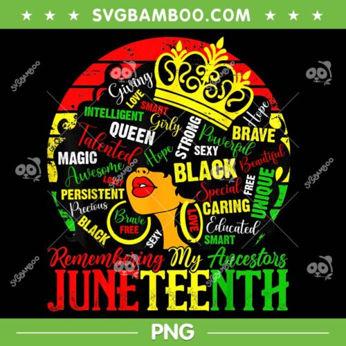 Remembering My Ancestors Juneteenth Celebrate Black Women PNG, Juneteenth Afro Girl PNG, Black Queen PNG