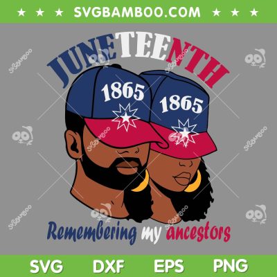 Remembering My Ancestors Juneteenth SVG PNG, Blue Red White Juneteenth SVG, Celebrate Black History DXF SVG PNG EPS Remembering My Ancestors Juneteenth SVG PNG, Blue Red White Juneteenth SVG, Celebrate Black History DXF SVG PNG EPS