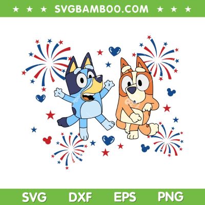 Bluey Fireworks 4th Of July SVG, Fourth Independence Day Bluey SVG, Red White Bluey DXF SVG PNG EPS